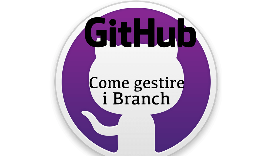 2. Github, come gestire i branch