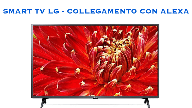 Collegare TV LG ad Alexa